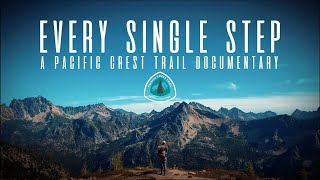 Every Single Step | A Pacific Crest Trail Documentary