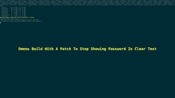 Dmenu Build With A Patch Stop Showing Password In Clear Text 2025_05_15_02:59:23