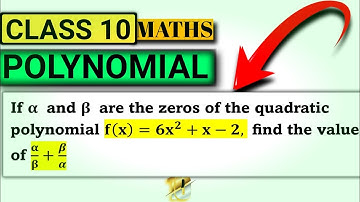 Polynomial || If alpha and beta are the zeros of the quadratic polynomial f(x)=6x^2+x-2 || Class 10