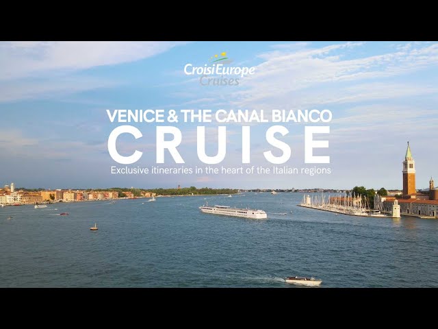 Venice & the Canal Bianco Cruise | CroisiEurope Cruises