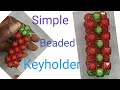 HOW TO MAKE A SIMPLE BEADED KEYHOLDER AT HOME