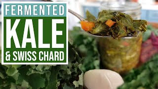 FERMENTED KALE & SWISS CHARD - Intermediate Level Fermenter by Clean Food Living 22,714 views 8 months ago 21 minutes