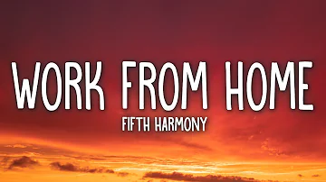 Fifth Harmony - Work from Home (Lyrics) ft. Ty Dolla $ign