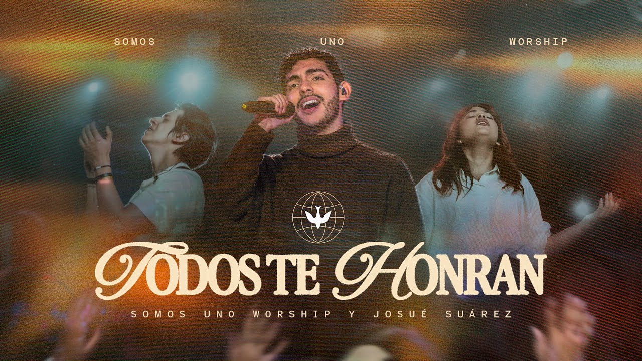 Somos Uno Worship - Todos Te Honran (Video Oficial)