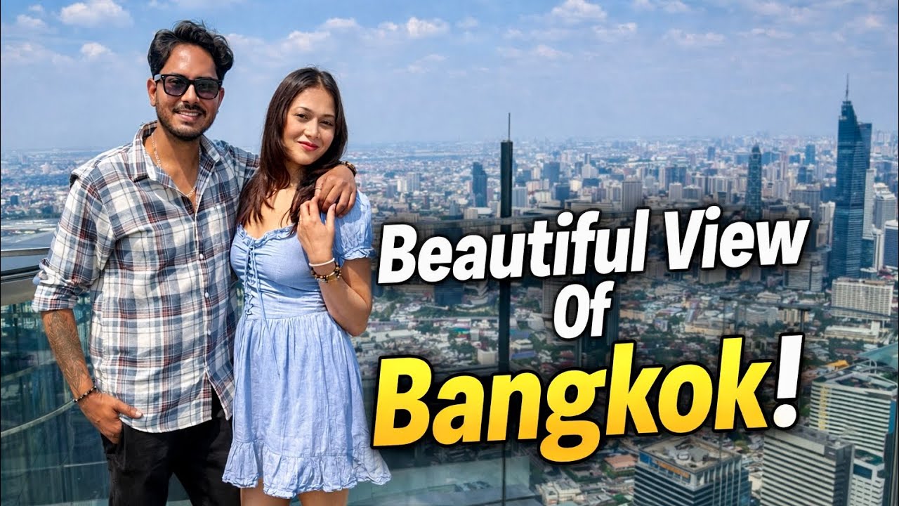 The Most Beautiful View in Bangkok - Mahanakhon SkyWalk