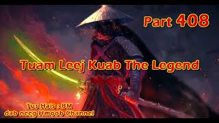 Tuam Leej Kuab The Hmong Shaman Warrior ( Part 408 ) 12/2/2024