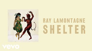 Watch Ray Lamontagne Shelter video