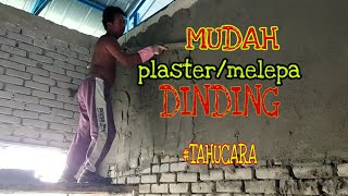 CARA PLASTER @ MELEPA DINDING | MUDAH