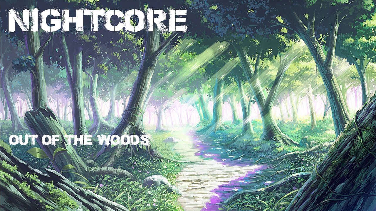 Out Of The Woods - Nightcore - YouTube