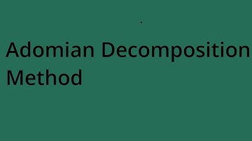 Adomian Decomposition method
