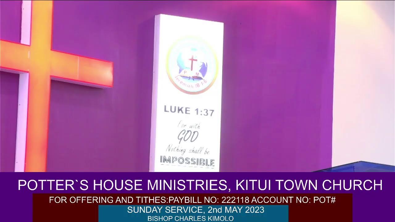 SUNDAY SERVICE, POTTERS HOUSE MINISTRIES KITUI TOWN YouTube