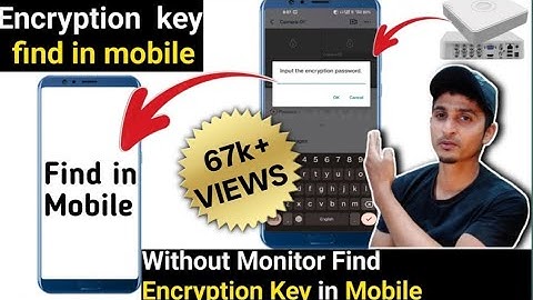 How to Find input the encryption password in mobile | Hikconnect Encryption Key Find Without Monitor