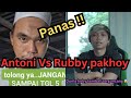 Antoni vs Rubby pakhoy | ini tanggapan saya pribadi 👌