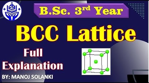 Body Centered Lattice (BCC) | Full Explanation || Solid State Physics || |#msmaths