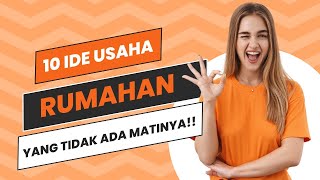 10 Ide Usaha Rumahan yang Tidak ada Matinya