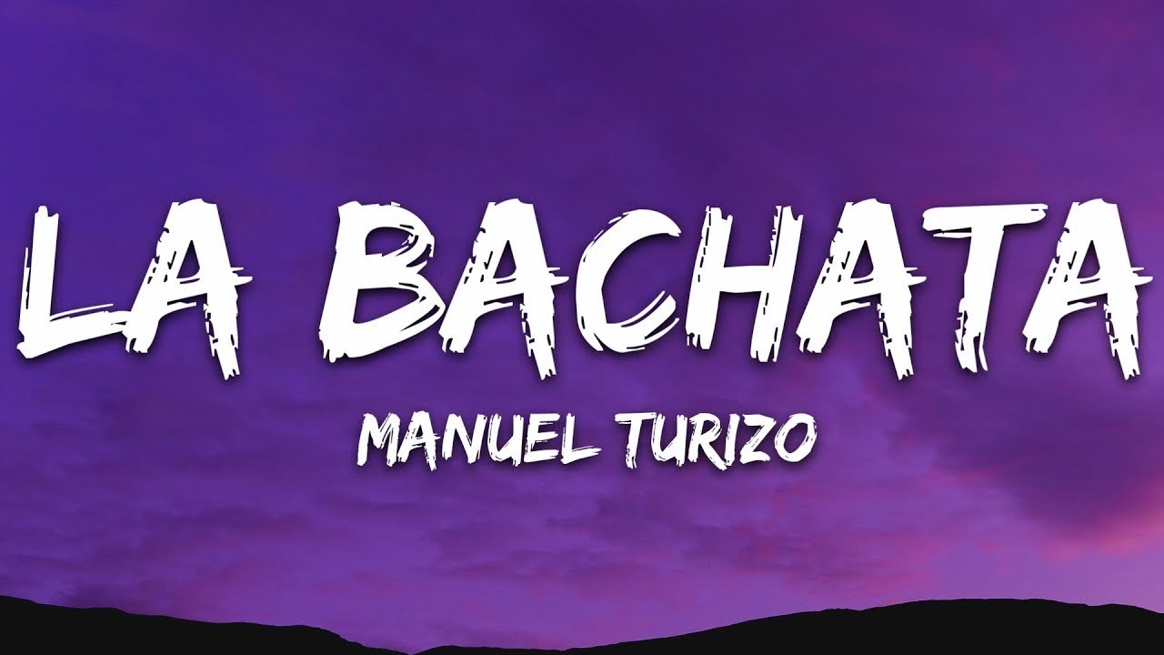 Manuel Turizo   La Bachata LetraLyrics