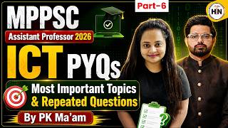 MPPSC Assistant Professor 2026 |ICT PYQs| Part-6  | Important Topics &amp; Repeated Ques |HN Adhyayan