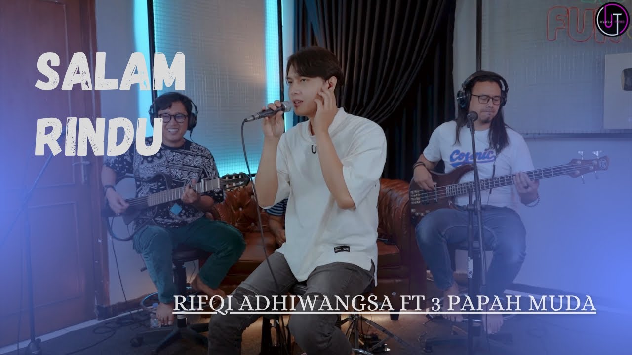 Salam Rindu - Rifqi Adhiwangsa ft 3 Papah Muda (Cover Lyrics) - YouTube