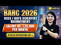 BARC 2026 OCES/DGFS Recruitment Out | ₹1,35,000 Salary | Full Notification &amp; Benefits | Chem Academy