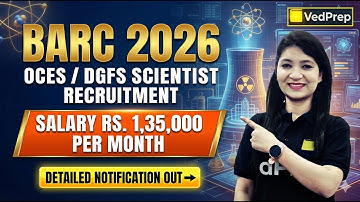 BARC 2026 OCES/DGFS Recruitment Out | ₹1,35,000 Salary | Full Notification & Benefits | Chem Academy