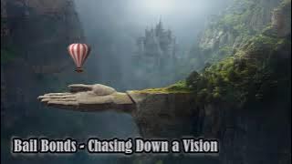 Bail Bonds - Chasing Down a Vision