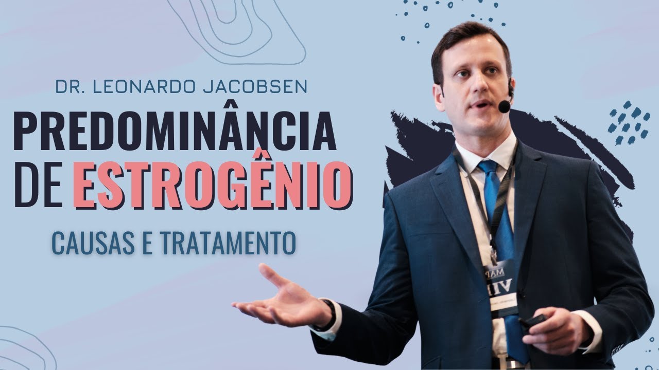Predominância de Estrogênio - Causas e Tratamento