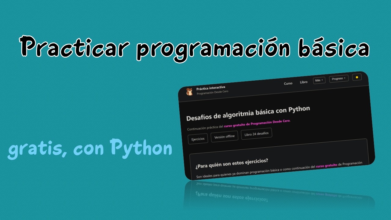 Cómo practicar programación básica, en español y con Python, usando la ...