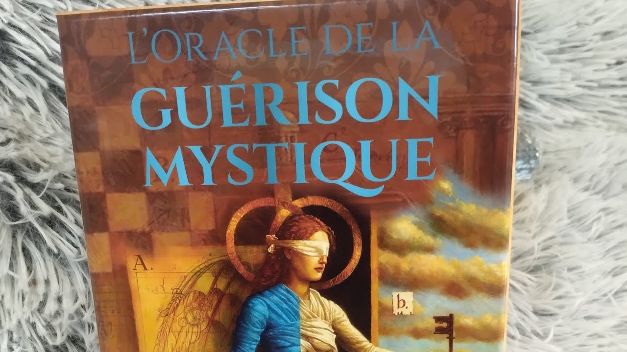 L'oracle de la guérison mystique 