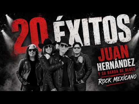 20 Canciones Contra el Olvido | Juan Hernández y su Banda de Blues. Rock mexicano.