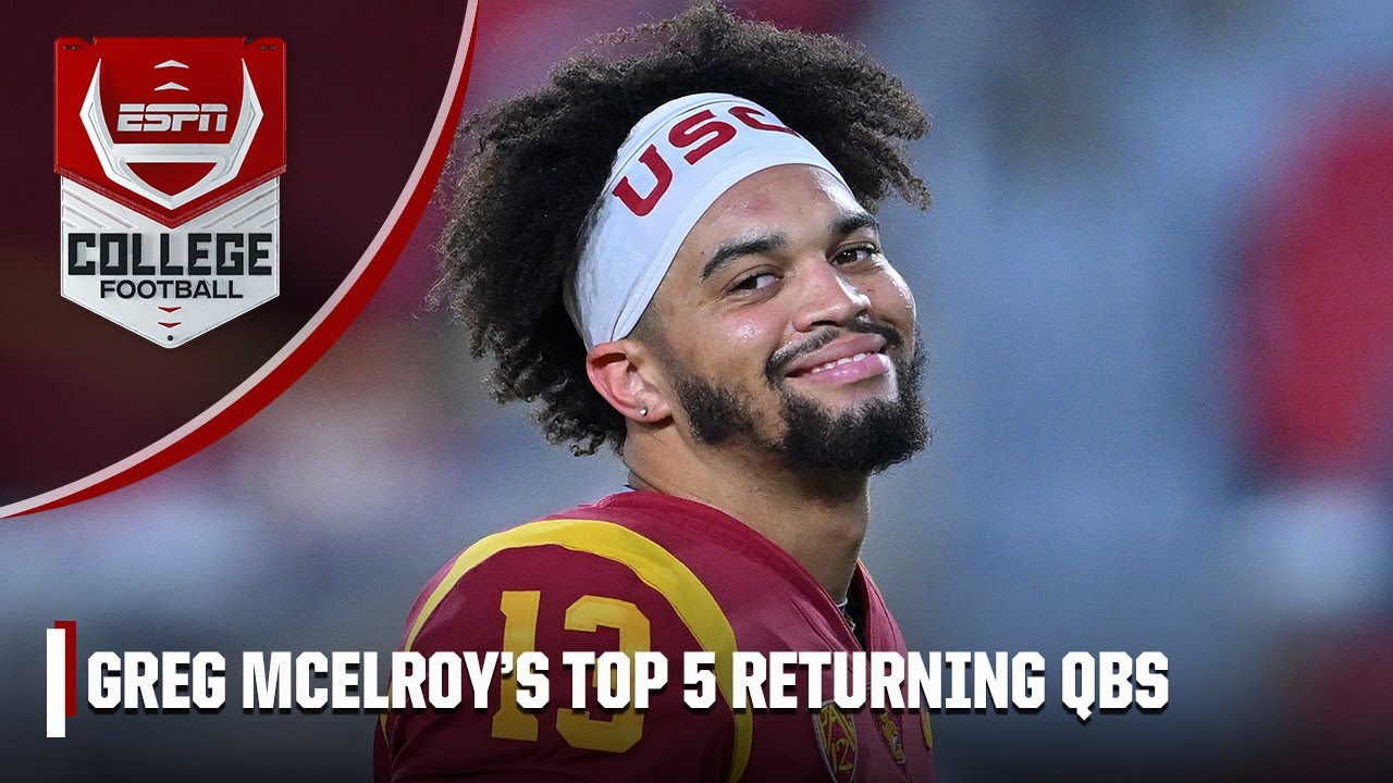 greg-mcelroy-s-top-5-returning-qbs-i-love-this-list-sam-acho