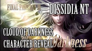 Dissidia Final Fantasy NT: Cloud of Darkness Reveal & Thoughts
