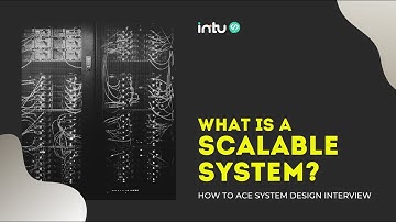 System Design Interview: "What is a Scalable System?"