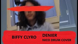 Biffy Clyro -  Denier (Nico Drum Cover)