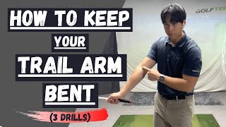 HOW TO KEEP YOUR TRAIL ARM BENT IN THE DOWNSWING (3 DRILLS)