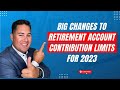 New #Retirement Account Contribution Limits for 2023