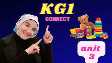 منهج كونيكت كي جي 1 الوحدة الثالثة الترم الثاني  -  Connect KG1 Unit 3 Second term