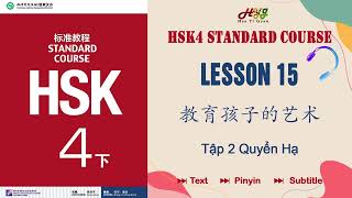 [Luyện Nghe] Giáo trình chuẩn HSK4 Quyển Hạ Bài 15 | Standard Course HSK 4B Lesson15 [ENG+ VIETSUB]