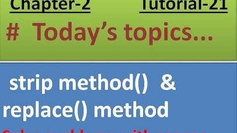 strip() & replace() method [Solve problem with spaces:Python tutorial 21