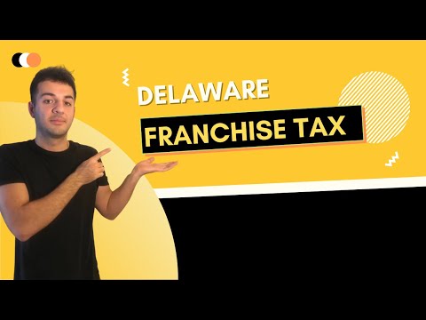 HOW TO PAY DELAWARE FRANCHISE TAX (What Happens if You Forget)