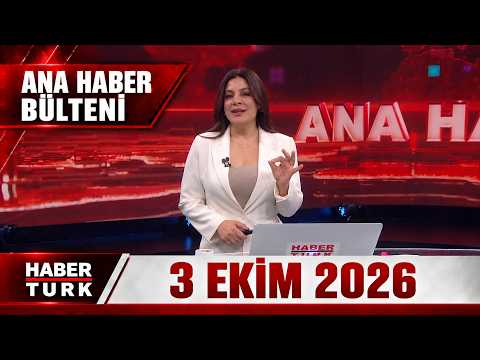 Hülya Hökenek ile Habertürk Hafta Sonu Ana Haber - 3 Ekim 2026