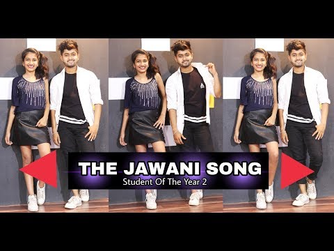 The Jawaani Song – Dance Cover | Student Of The Year 2 | Tiger Shroff, Tara & Ananya