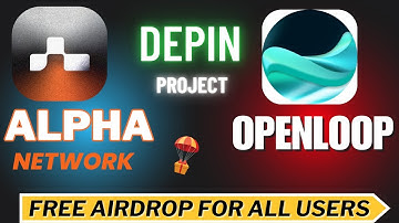 OpenLoop Airdrop guide: Steps to potential Reward || Alpha Network Airdrop - Run Node Earn Rewards
