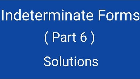 Indeterminate Forms, Part 6, Solutions, Differential Calculus, Magadh University