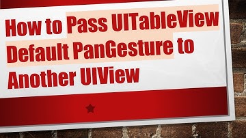How to Pass UITableView Default PanGesture to Another UIView