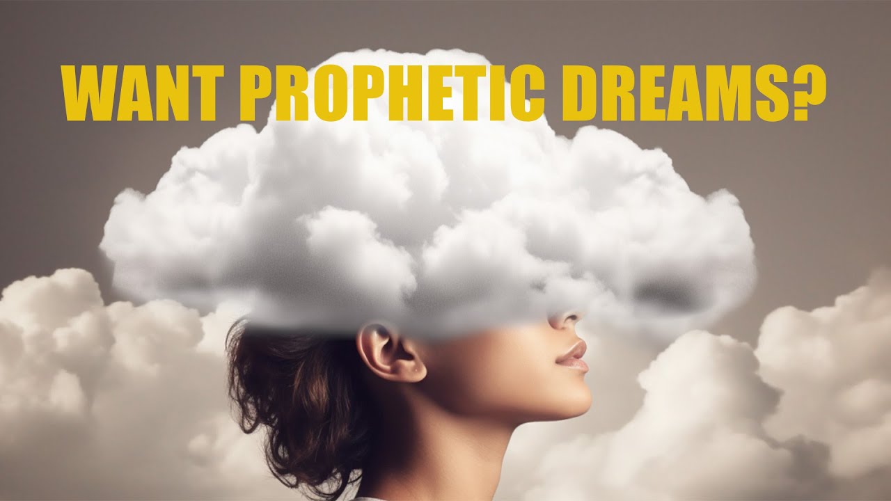Want Prophetic Dreams? LISTEN TO THIS!