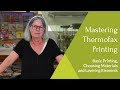 Mastering Thermofax Printing: Basic Printing, Choosing Materials and Layering Elements