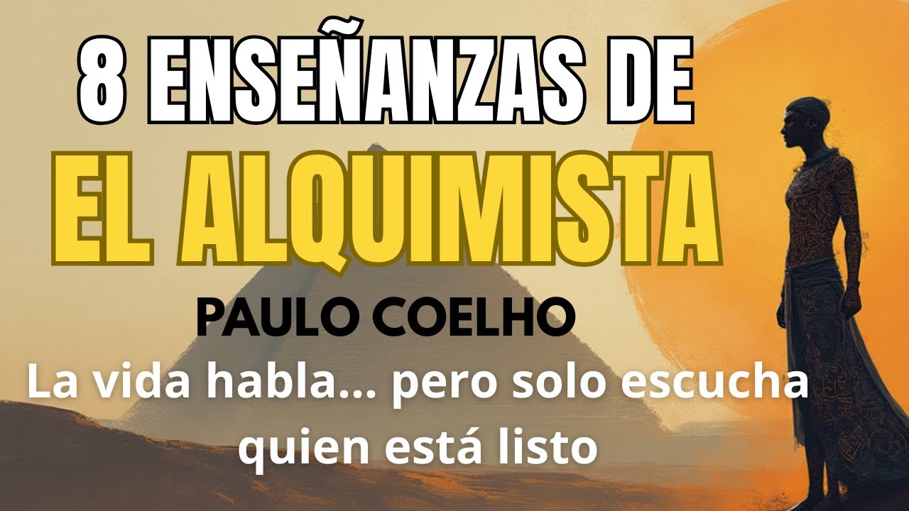 El Alquimista: Las Enseñanzas Secretas que Pueden Cambiar Tu Destino