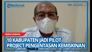 10 Kabupaten Direncanakan Jadi Pilot Project Pengentasan Kemiskinan Di Ntt