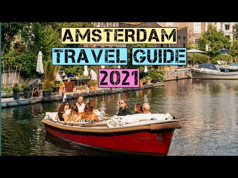 Amsterdam Travel Guide 2021 - Best Places to Visit in Amsterdam Netherlands in 2021