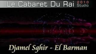 Cheikh Djamel Sghir - El Barman Remix Gasba 2010 By Y_Z_L